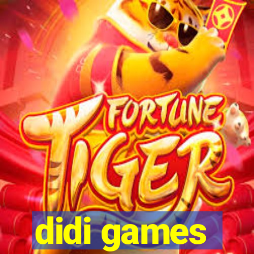 didi games